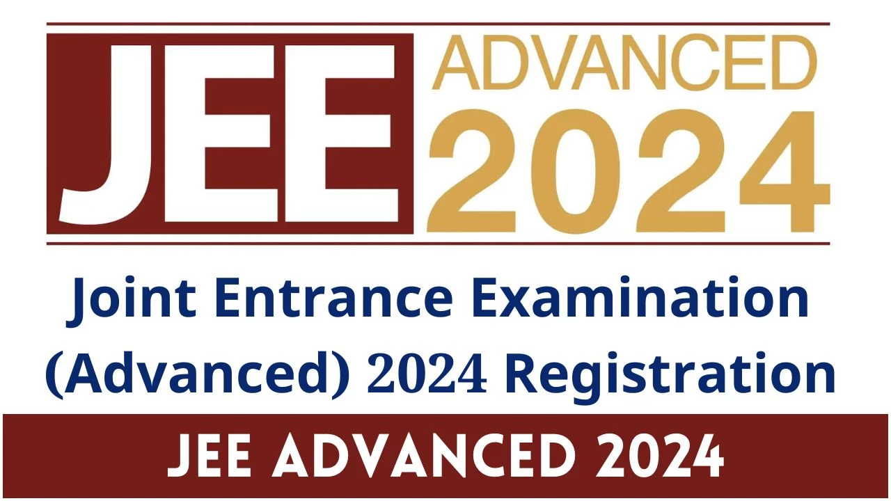 Jee Advanced Registration 2024