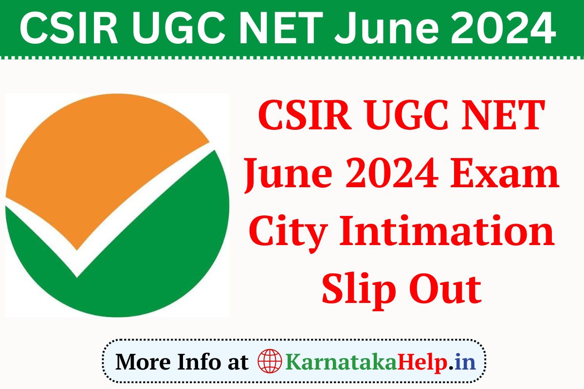 CSIR UGC NET June 2024 Exam City Intimation