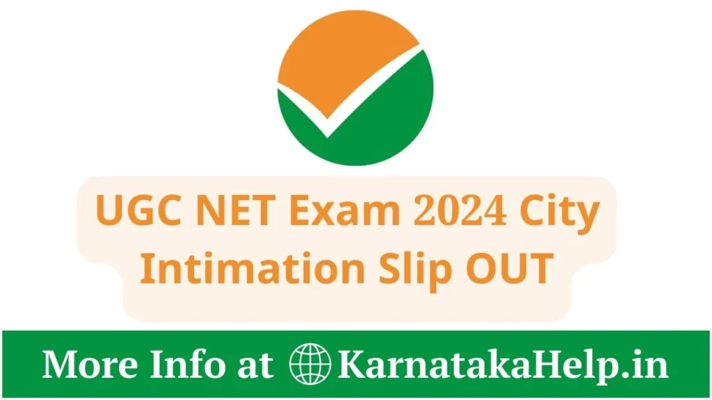 UGC NET Exam 2024 City Intimation